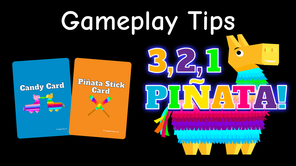 Our Best Gameplay Tips for Playing 3, 2, 1 Piñata!